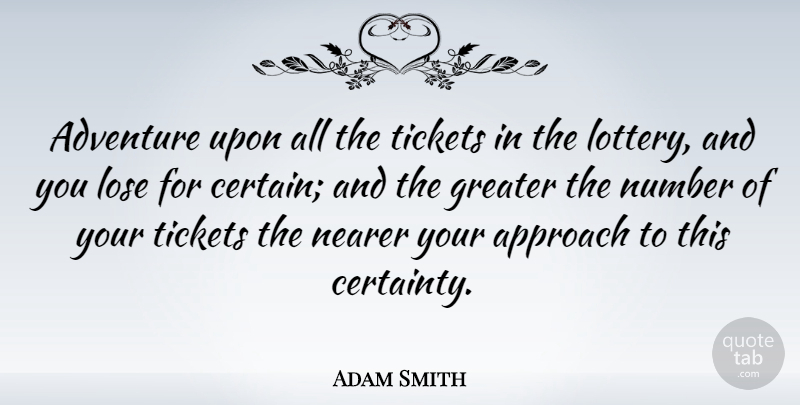 Adam Smith Quote About Travel, Business, Adventure: Adventure Upon All The Tickets...