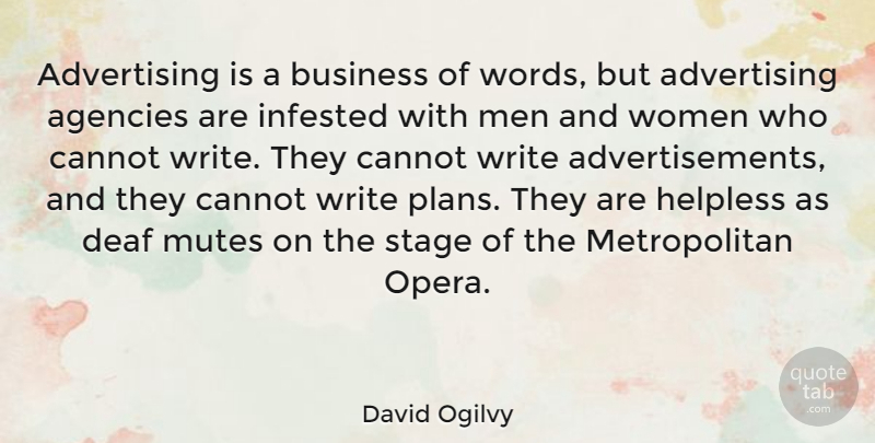 David Ogilvy Quote About Writing, Men, Agency: Advertising Is A Business Of...