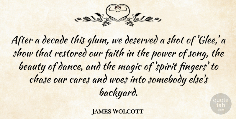 James Wolcott Quote About Inspirational, Dance, Song: After A Decade This Glum...
