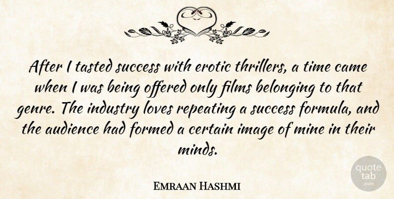 Emraan Hashmi Quote About Erotic, Mind, Film: After I Tasted Success With...