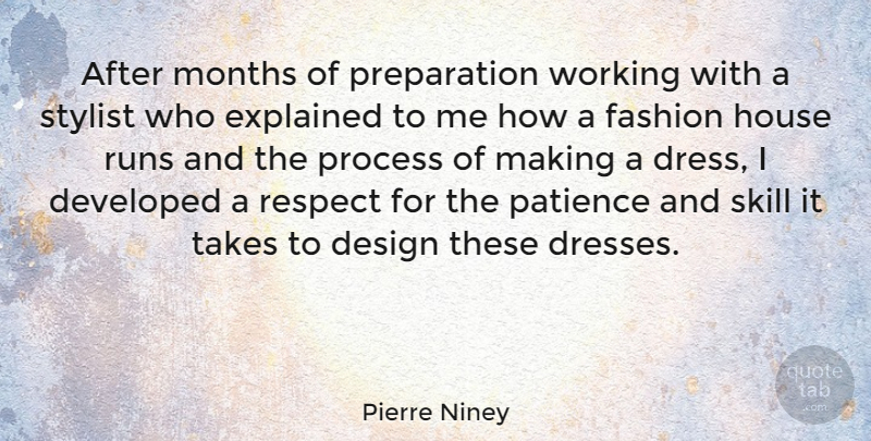 Pierre Niney Quote About Design, Developed, Explained, Fashion, House: After Months Of Preparation Working...