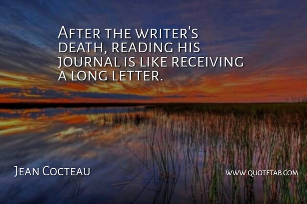 Jean Cocteau Quote About Death, Reading, Long: After The Writers Death Reading...