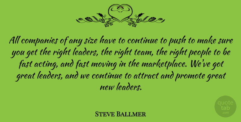 Steve Ballmer Quote About Team, Moving, People: All Companies Of Any Size...