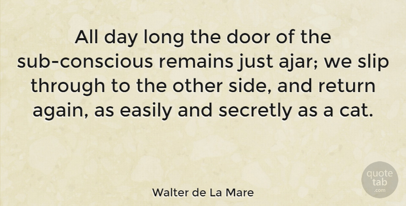 Walter de La Mare Quote About Cat, Doors, Long: All Day Long The Door...