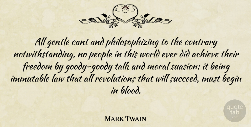 Mark Twain Quote About Freedom, Blood, Law: All Gentle Cant And Philosophizing...