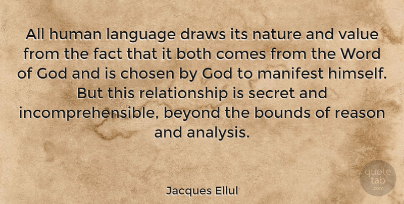 Jacques Ellul Quote About Secret, Facts, Analysis: All Human Language Draws Its...
