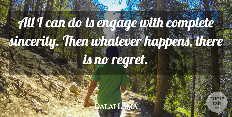 Dalai Lama Quote About Inspirational, Motivational, Regret: All I Can Do Is...