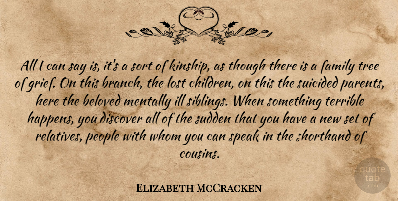 Elizabeth McCracken Quote About Cousin, Children, Sibling: All I Can Say Is...