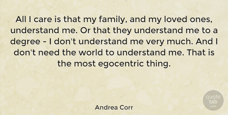Andrea Corr Quote About World, Care, Degrees: All I Care Is That...