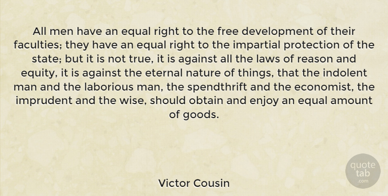 Victor Cousin Quote About Wise, Cousin, Men: All Men Have An Equal...