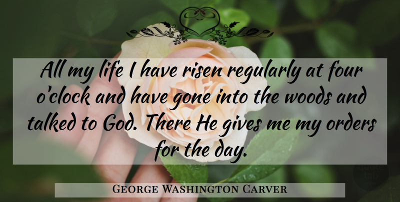 George Washington Carver Quote About Prayer, Order, Giving: All My Life I Have...