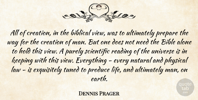 Dennis Prager Quote About Reading, Biblical, Men: All Of Creation In The...