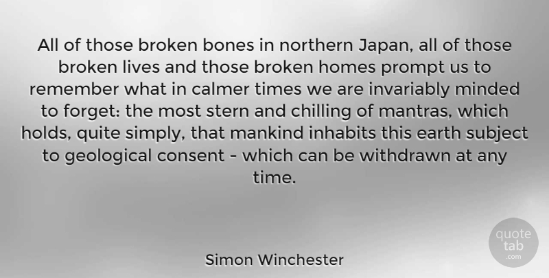 Simon Winchester Quote About Home, Japan, Broken: All Of Those Broken Bones...