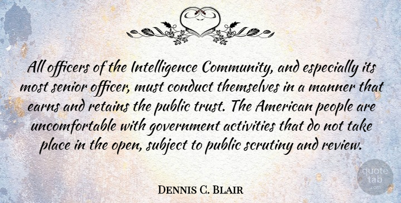 Dennis C. Blair Quote About Trust, Senior, Government: All Officers Of The Intelligence...