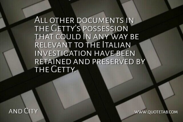 and City Quote About Documents, Italian, Possession, Preserved, Relevant: All Other Documents In The...