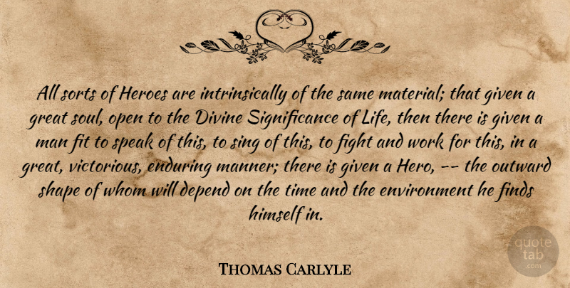 Thomas Carlyle Quote About Hero, Fighting, Men: All Sorts Of Heroes Are...