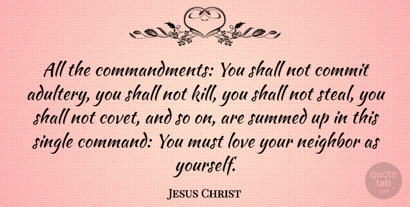 Jesus Christ Quote About Commit, Love, Shall: All The Commandments You Shall...