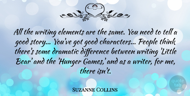 Suzanne Collins Quote About Writing, Character, Thinking: All The Writing Elements Are...