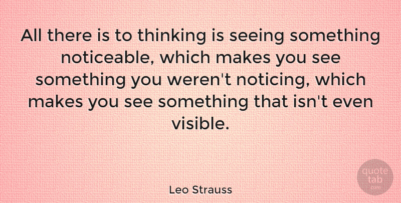 Leo Strauss Quote About German Philosopher, Vision: All There Is To Thinking...