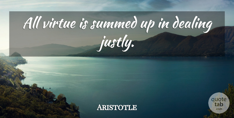 Aristotle Quote About Character, People, Vices: All Virtue Is Summed Up...