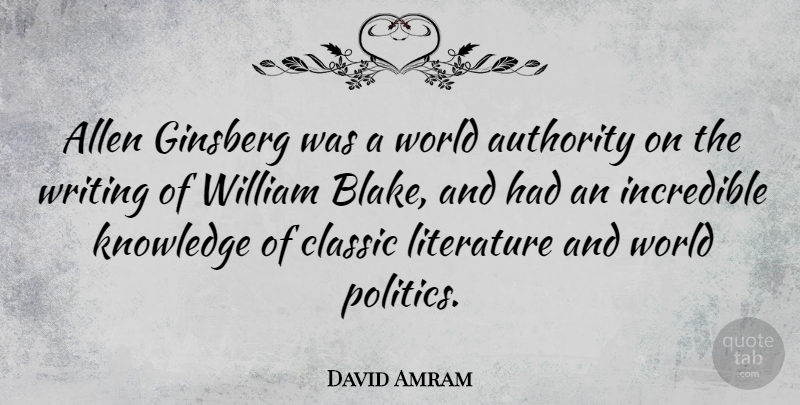 David Amram Quote About Writing, Literature, World: Allen Ginsberg Was A World...