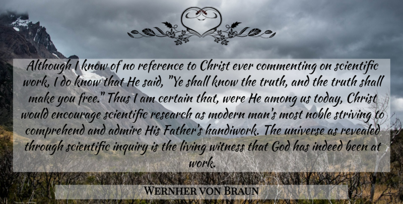 Wernher von Braun Quote About Father, Men, Atheism: Although I Know Of No...