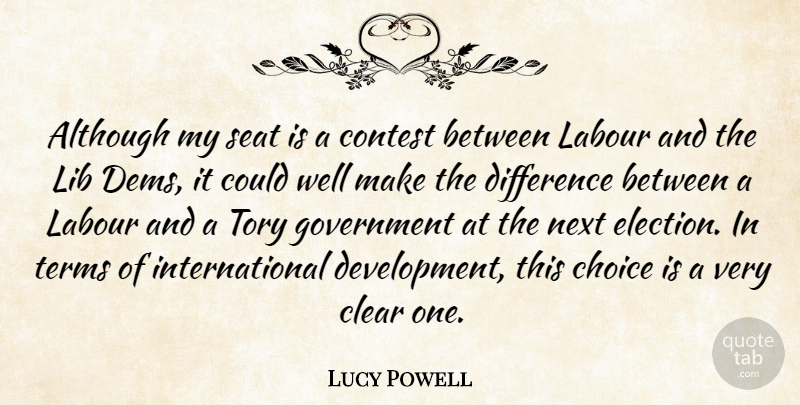 Lucy Powell Quote About Government, Differences, Choices: Although My Seat Is A...