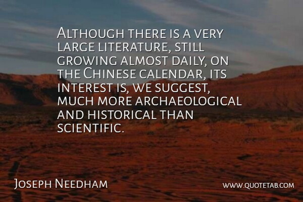 Joseph Needham Quote About Almost, Although, British Scientist, Chinese, Historical: Although There Is A Very...