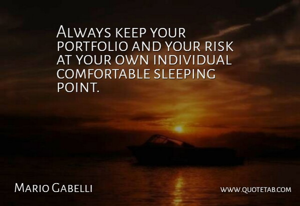 Mario Gabelli Quote About Portfolio: Always Keep Your Portfolio And...