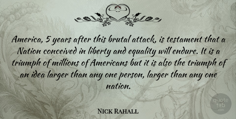 Nick Rahall Quote About Ideas, America, Years: America 5 Years After This...