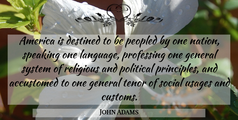 John Adams Quote About Religious, America, Political: America Is Destined To Be...
