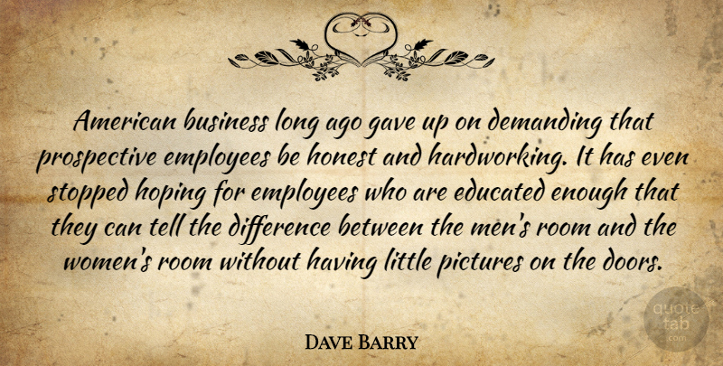 Dave Barry Quote About Honesty, Men, Doors: American Business Long Ago Gave...
