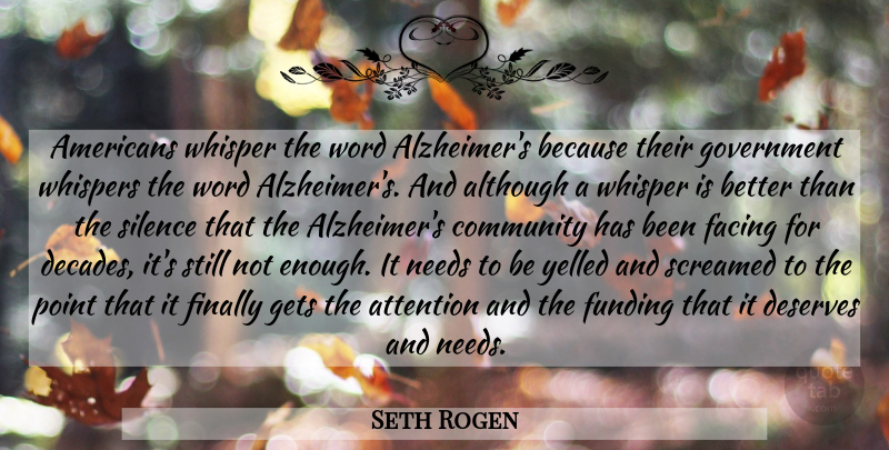 Seth Rogen Quote About Government, Alzheimers, Community: Americans Whisper The Word Alzheimers...