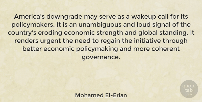 Mohamed El-Erian Quote About Country, America, May: Americas Downgrade May Serve As...