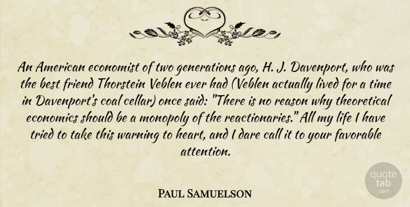 Paul Samuelson Quote About Heart, Two, Generations: An American Economist Of Two...