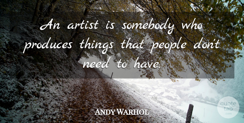 Andy Warhol Quote About Art, War, People: An Artist Is Somebody Who...