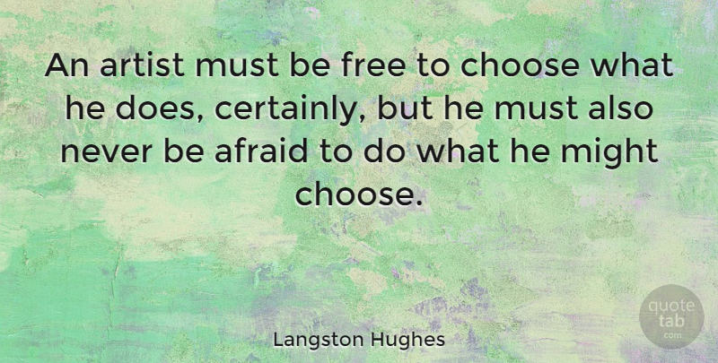 Langston Hughes Quote About Inspirational, Artist, Black History: An Artist Must Be Free...