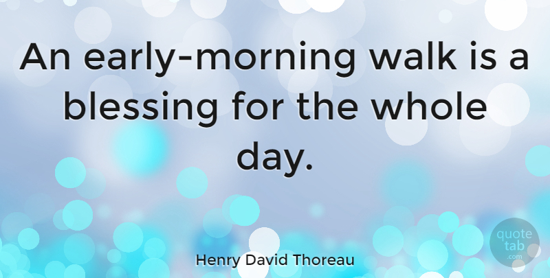 Henry David Thoreau Quote About Good Morning, Nature, Get Well Soon: An Early Morning Walk Is...