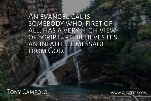 Tony Campolo Quote About Believe, Views, Scripture: An Evangelical Is Somebody Who...