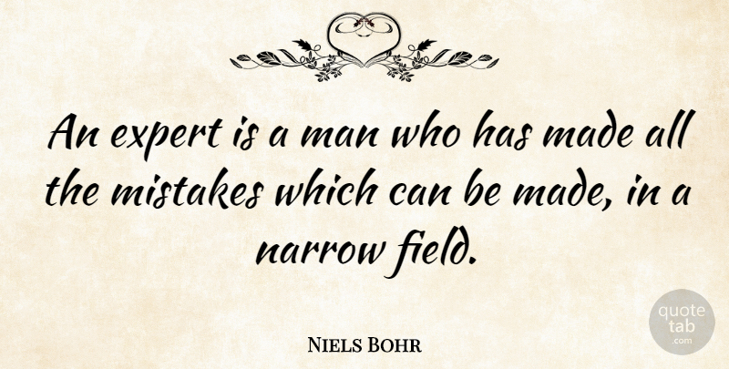 Niels Bohr Quote About Inspirational, Encouraging, Education: An Expert Is A Man...