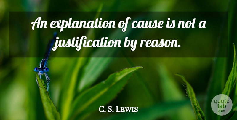 C. S. Lewis Quote About Literature, Causes, Reason: An Explanation Of Cause Is...