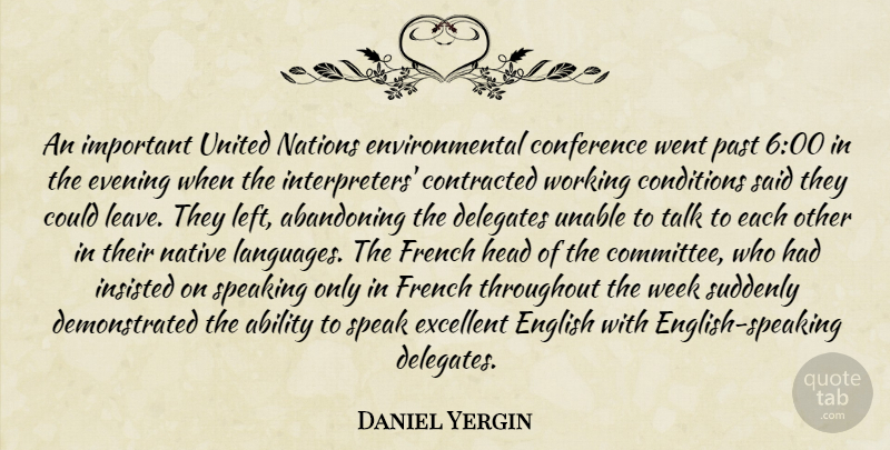Daniel Yergin Quote About Past, Native Language, Environmental: An Important United Nations Environmental...