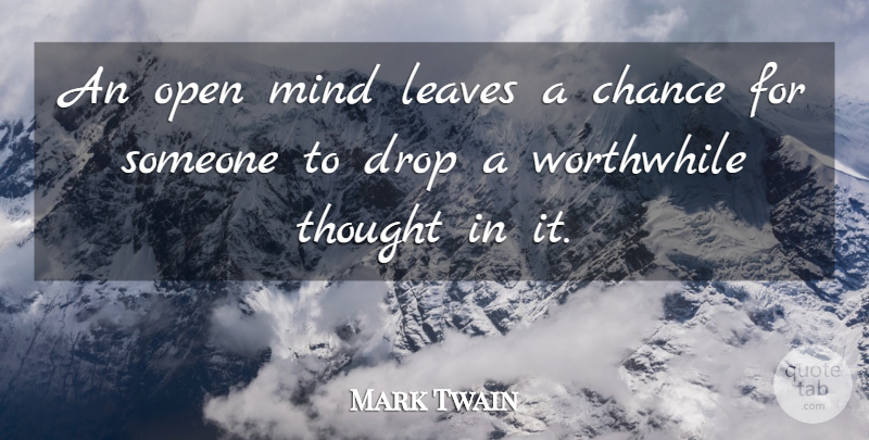 Mark Twain Quote About Inspirational, Motivational, Healthy: An Open Mind Leaves A...