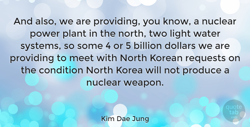 Kim Dae Jung Quote About Light, Korea, Two: And Also We Are Providing...