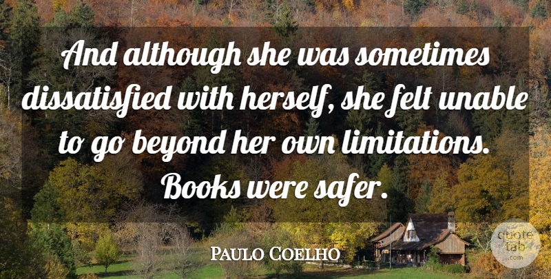 Paulo Coelho Quote About Book, Sometimes, Felt: And Although She Was Sometimes...