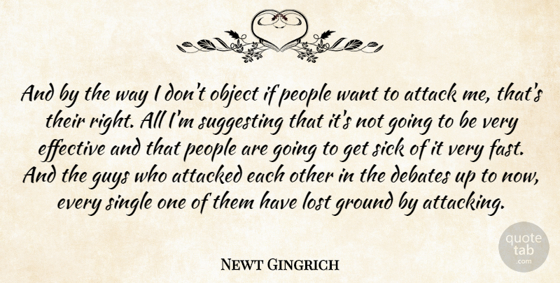 Newt Gingrich Quote About Sick, People, Guy: And By The Way I...