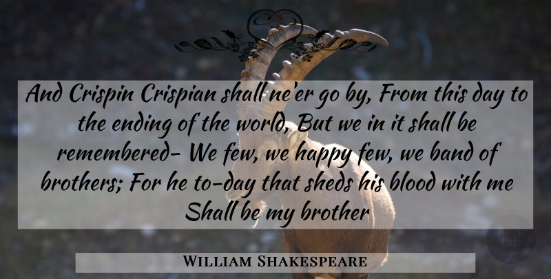 William Shakespeare Quote About Brother, Blood, Band: And Crispin Crispian Shall Neer...