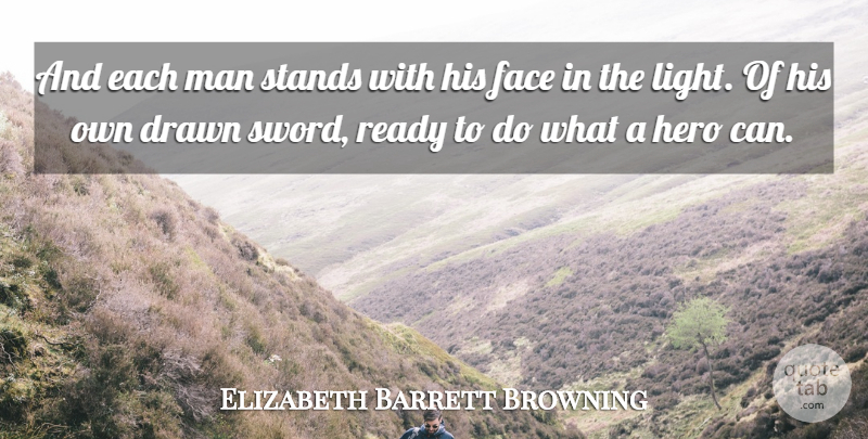 Elizabeth Barrett Browning Quote About Memorial Day, Hero, Men: And Each Man Stands With...