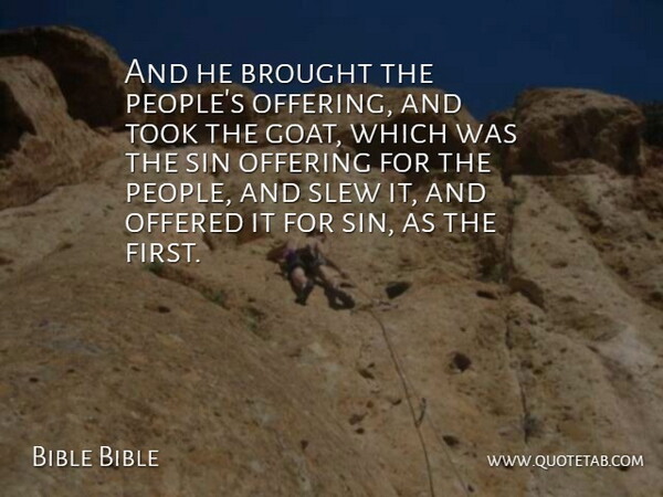 Bible Bible Quote About Brought, Offered, Offering, Sin, Took: And He Brought The Peoples...