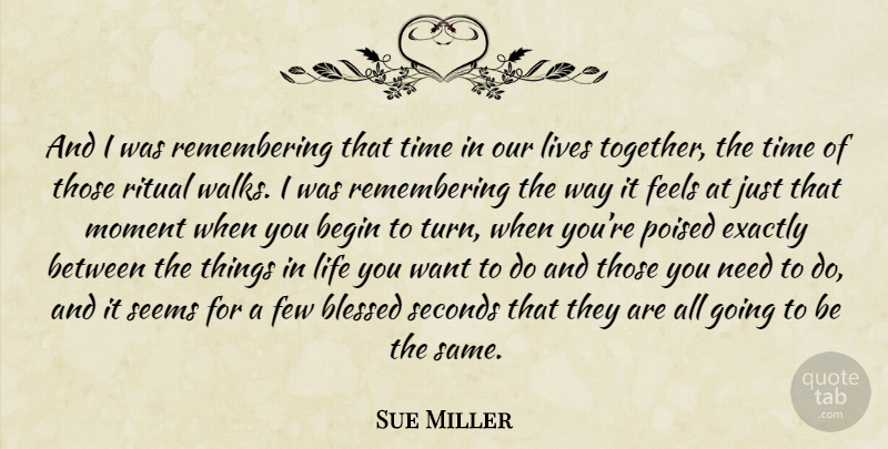 Sue Miller Quote About Blessed, Things In Life, Together: And I Was Remembering That...